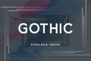 Gothic Extra Bold: A Modern Sans Serif for Makers